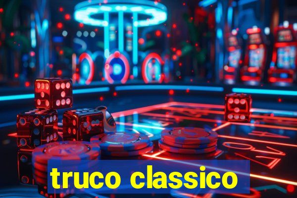 truco classico